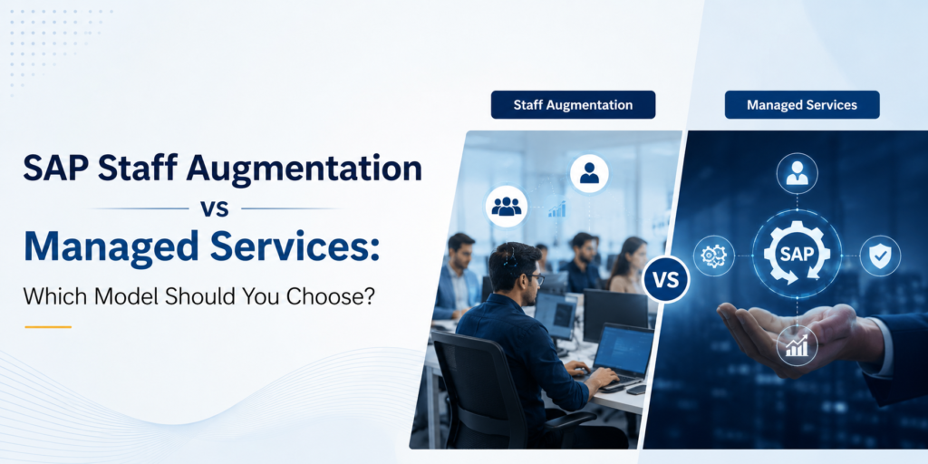 SAP staff augmentation vs managed services for enterprise SAP support